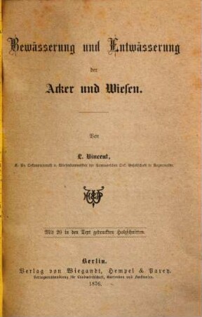 Bewässerung und Entwässerung der Äcker und Wiesen