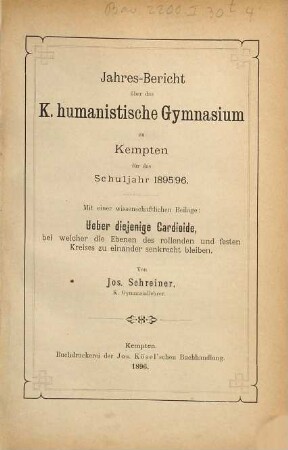 Jahresbericht über das Humanistische Gymnasium Kempten : für das Schuljahr ... 1895/96
