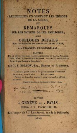 Notes recueillies en visitant les prisons de la Suisse, et remarques sur les moyens de les améliorer : avec quelques détails sur les prisons de Chambéry et de Turin
