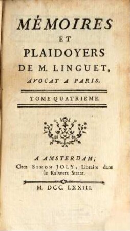 Mémoires Et Plaidoyers De M. Linguet, Avocat A Paris. 4