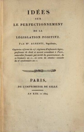 Idées sur le perfectionnement de la législation positive