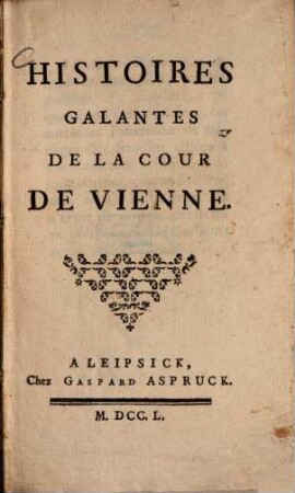 Histoires galantes de la Cour de Vienne