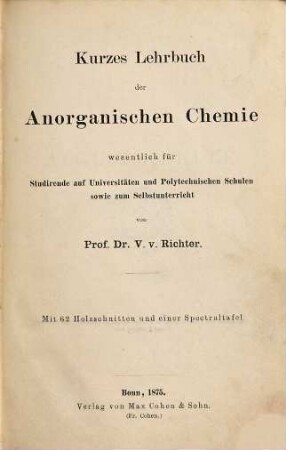 Kurzes Lehrbuch der anorganischen Chemie : Wesentl. für Studierende auf Univ. u. polytechn. Schulen sowie zum Selbstunterricht