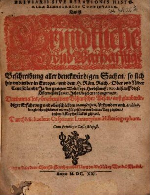 Breviarii sive relationis historicae semestralis continvatio [continuatio] : das ist gründtliche und warhafftige Beschreibung aller denckwürdigen Sachen, so sich ... zugetragen, 1620/21 (1621)