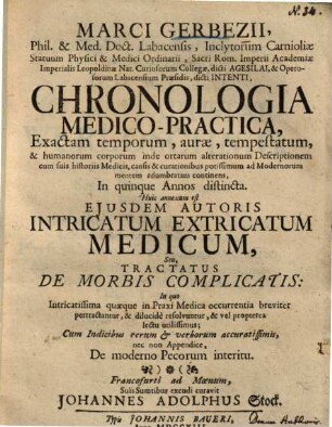 Chronologia medico-practica, exactam temporum, aurae, tempestatum ... descriptionem ... continens ...