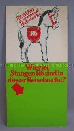Werbeschild mit Werbeaufdruck für "R6"-Zigaretten, (Motiv: Esel)