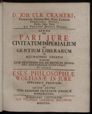 Specimen 3: Sermo De Pari Iure Civitatum Imperialium Ac Gentium Liberarum In Recipiendis Legatis Habitus Cum Generoso Dn. De Brenles Honores Doctorales Conferret ...
