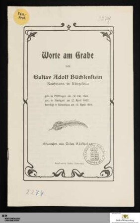 Worte am Grabe von Gustav Adolf Büchsenstein Kaufmann in Künzelsau : geb. in Pfäffingen am 29. Okt. 1848, gest. in Stuttgart am 12. April 1905, beerdigt in Künzelsau am 14. April 1905