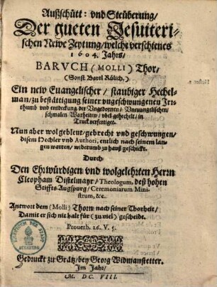 Außschütt und Steuberung der gueten Jesuiterischen Newe Zeytung welche verschienes 1604 Jahrs Baruch (Molli) Thor (sonst Bartl Rülich) in Druck verfertiget