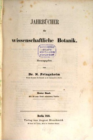 Jahrbücher für wissenschaftliche Botanik. 1. 1858