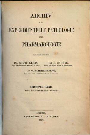 Archiv für experimentelle Pathologie und Pharmakologie. 6. 1877