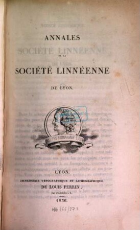 Annales de la Société Linnéenne de Lyon et des Société Botanique de Lyon, Société d'Anthropologie et de Biologie de Lyon réunies. 1836