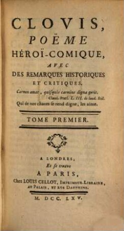 Clovis : Poëme Héroi-Comique, Avec Des Remarques Historiques Et Critiques. 1