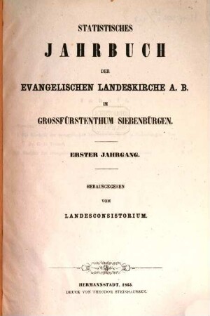 Statistisches Jahrbuch der Evangelischen Landeskirche AB im Großfürstenthum Siebenbürgen. 1, 1. 1863