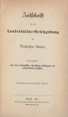 26.1880: Zeitschrift für die Landeskultur-Gesetzgebung der Preußischen Staaten