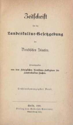 26.1880: Zeitschrift für die Landeskultur-Gesetzgebung der Preußischen Staaten