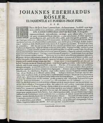 Johannes Eberhardus Rösler, Eloquentiae Et Poeseos Prof. Publ. L. S. D.