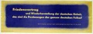 Maueranschlag der Nationalen Front mit Forderung nach Friedensvertrag und Wiedervereinigung