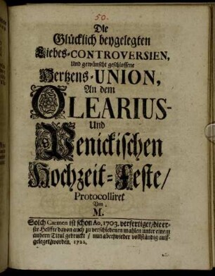 Die Glücklich beygelegten Liebes-Controversien, Und gewünscht geschlossene Hertzens-Union, An dem Olearius- Und Benickischen Hochzeit-Feste