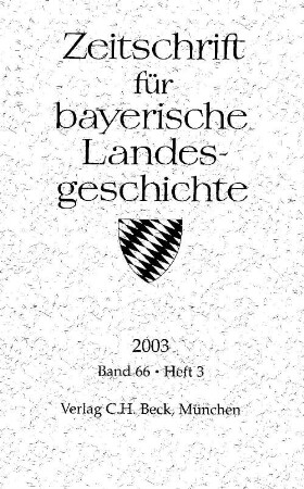 Zeitschrift für bayerische Landesgeschichte : ZBLG, 66,3. 2003. - S. 795 - 1168