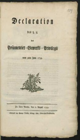 Declaration des §. 8. des Posamentier-Gewerks-Privilegii vom 9ten July 1735 : De Dato Berlin, den 6. August 1795