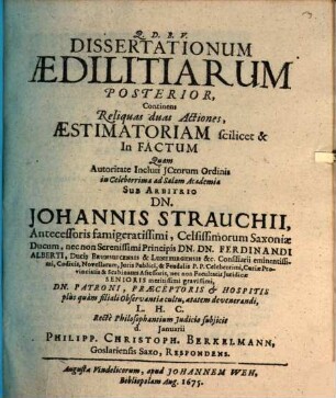 Dissertationum Aedilitiarum Posterior, Continens Reliquas duas Actiones, Aestimatoriam scilicet & In Factum