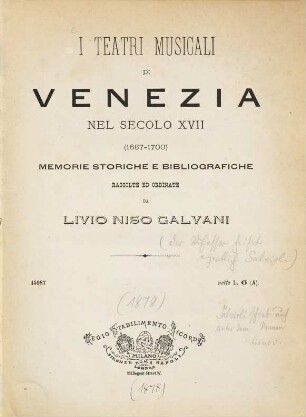 I teatri musicali di Venezia nel secolo XVII : (1637 - 1700) ; Memorie storiche e bibliografiche