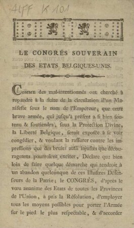 LE CONGRÈS SOUVERAIN DES ETATS BELGIQUES-UNIS: COMME des mal-intentionnés ont cherché à repandre à la suite de la circulation d'un Manifeste sous le nom de l'Empereur, [...]