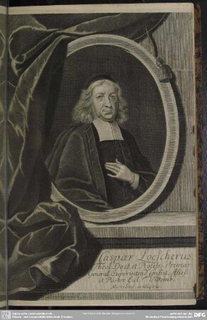 Caspar Loescherus, Theol. Doct. et Profess. Primar. General Superintend Consist. Assess. et Pastor Eccl. Vittemb. Moribus antiquis