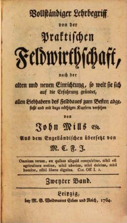 Vollständiger Lehrbegriff von der Praktischen Feldwirthschaft : nach der alten und neuen Einrichtung, so weit sie sich auf die Erfahrung gründet, 2