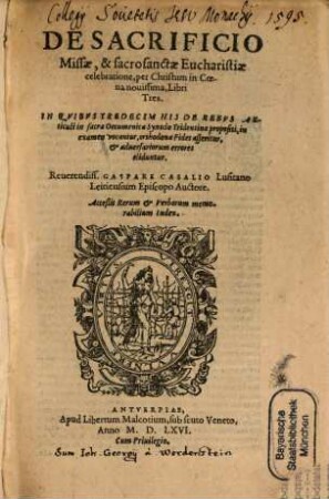 De Sacrificio missae et Sacrosanctae Eucharistiae Sacramento ... : libri 3