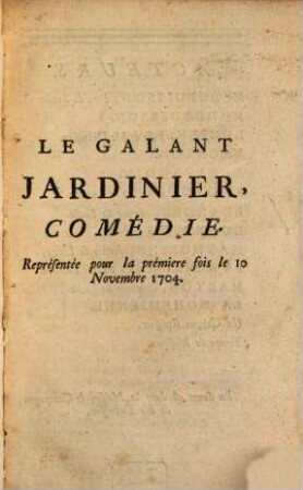 Le galant jardinier : comédie