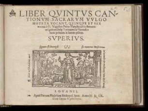 Pierre Manchicourt: Liber quintus cantionum sacrarum ... quinque et sex vocum. Superius