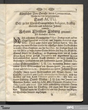 Kürtzlicher Vor-Bericht deren Ceremonien, Welche bey dem vorgenommenen Tauff-ACTU ... sind beobachtet worden.