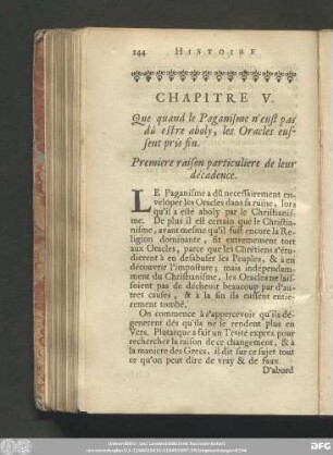 Chapitre V. Que quand le Paganisme n'eust pas dû estre aboly, les Oracles eussent pris fin. Premiere raison particuliere de leur décadence.