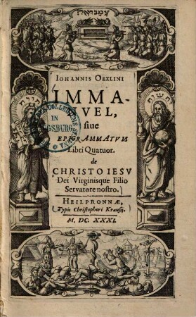 Immanuel, sive epigrammatum Libri quatuor, de Christo Iesu dei virginisque filio servatore nostro