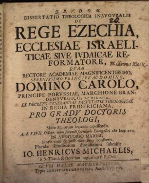 Dissertatio Theologica Inavgvralis De Rege Ezechia, Ecclesiae Israeliticae Sive Ivdaicae Reformatore