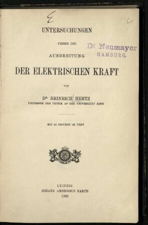 Untersuchungen über die Ausbreitung der elektrischen Kraft