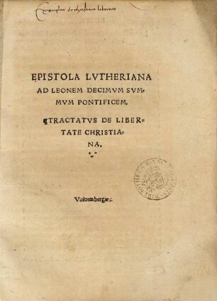 Epistola Lvtheriana Ad Leonem Decimvm Svmmvm Pontificem