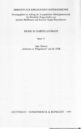 "Schwerter zu Pflugscharen" und die DDR : die Friedensarbeit der evangelischen Kirchen in der DDR im Rahmen der Friedensdekaden 1980 bis 1982