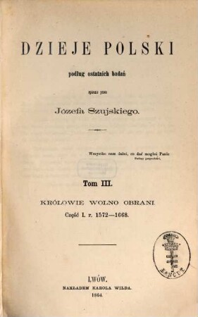 Dzieje Polski : podług ostatnich badań, 3. R. 1572 - 1668