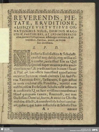 Reverendis, Pietate, Eruditione, Alusque Virtutibus Ornatissimis Viris, Dominis Magistris, Pastoribus, Et Ludimoderatoribus, ...