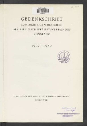 Gedenkschrift zum 25jährigen Bestehen des Rheinschiffahrtsverbandes Konstanz 1907 - 1932