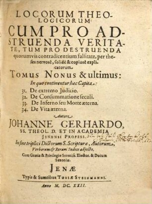 Locorum Theologicorum cum pro adstruenda veritate, tum pro destruenda quorumvis contradicentium falsitate per theses nervose, solidè [et] copiose explicatorum, 9