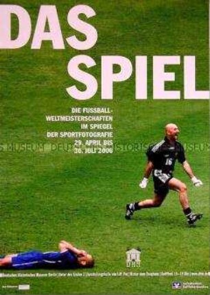 Plakat zu einer Fotoausstellung des DHM anlässlich der Fußballweltmeisterschaft 2006