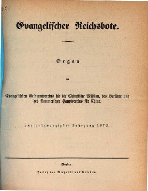 Evangelischer Reichsbote : Organ d. Evangelischen Gesammtvereins für die Chinesische Mission, d. Berliner u. d. Pommerschen Hauptvereins für China. 22. 1872