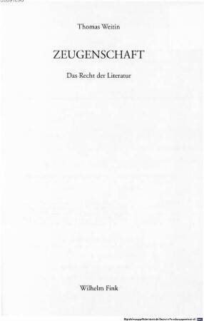 Zeugenschaft : das Recht der Literatur