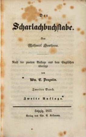 Der Scharlachbuchstabe : Von Nathaniel Hawthorne. Aus dem Englischen von Wm. E. Drugulin. 1