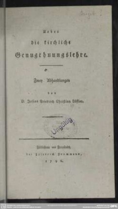 Ueber die kirchliche Genugthuungslehre : zwey Abhandlungen