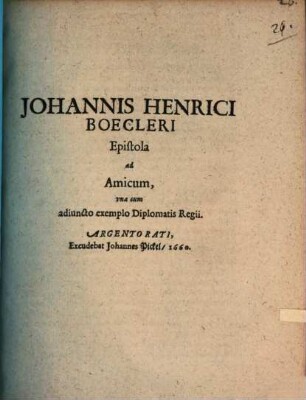 Johannis Henrici Boecleri epistola ad amicum : una cum adiuncto exemplo diplomatis regii